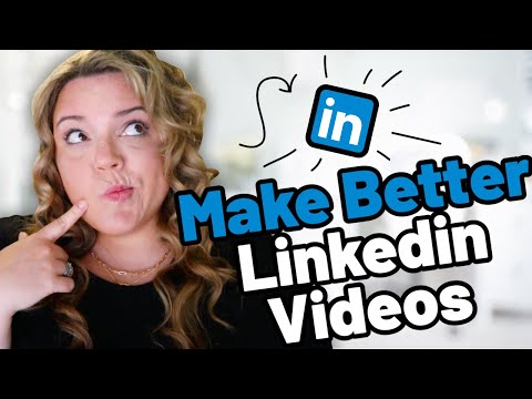 Make Better LinkedIn Videos